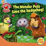 Cover of: The Wonder Pets Save the Hedgehog! (Wonder Pets!) | Melinda Richards