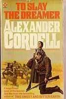 Cover of: To slay the dreamer by Alexander Cordell