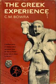 The Greek experience by C. M. Bowra