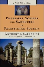 Cover of: Pharisees, Scribes and Sadducees in Palestinian Society (The Biblical Resource Series) by Anthony J., J. Saldarini, James C., C. VanderKam