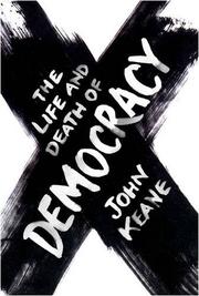 Cover of: The life and death of democracy by Keane, John