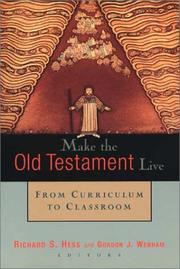 Cover of: Make the Old Testament live by edited by Richard S. Hess and Gordon J. Wenham.