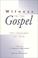 Cover of: Witness to the Gospel