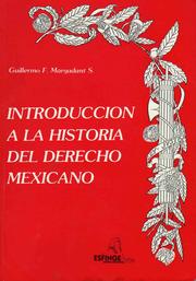 Cover of: An introduction to the history of Mexican law by Guillermo Floris Margadant Spanheart-Speakman