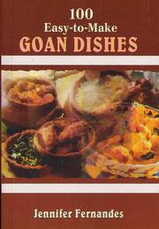 100 Easy to Make Goan Dishes by Jennifer Fernandes