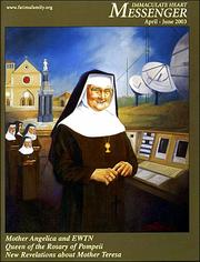 Cover of: Mother Angelica and EWTN Immaculate Heart Messenger Catholic Magazine - April-June 2003 by Robert J. Fox