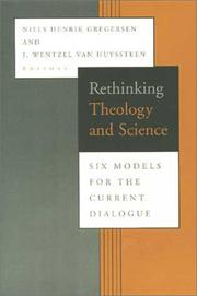 Cover of: Rethinking theology and science: six models for the current dialogue