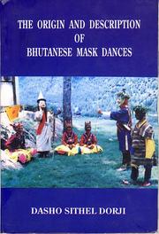 The origin and description of Bhutanese mask dances by Sithel Dorji.