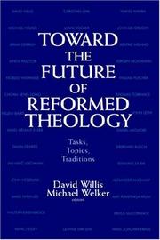 Cover of: Toward the future of reformed theology | 