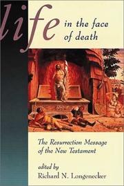 Cover of: Life in the Face of Death: The Resurrection Message of the New Testament (Mcmaster New Testament Studies)
