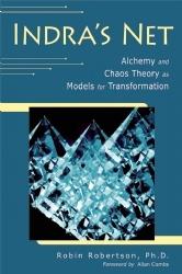 Cover of: Indra's net: alchemy and chaos theory as models for transformation