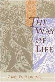 Cover of: The way of life | Gary D. Badcock