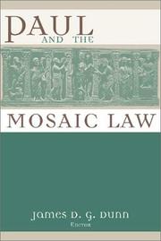 Cover of: Paul and the Mosaic law by Durham-Tübingen Research Symposium on Earliest Christianity and Judaism (3rd 1994 University of Durham)