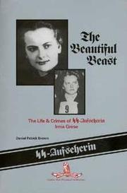 Cover of: The beautiful beast: the life & crimes of SS-Aufseherin Irma Grese