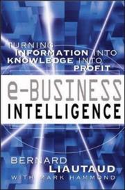 Cover of: e-Business Intelligence: Turning Information into Knowledge into Profit