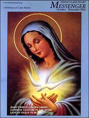 Cover of: Immaculate Heart Messenger Catholic Magazine October-December 2004: Christmas at Casa Maria