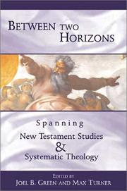 Cover of: Between Two Horizons: Spanning New Testament Studies and Systematic Theology