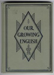 Cover of: Our growing English by Fritz W. Buchholz