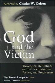 Cover of: God and the victim: theological reflections on evil, victimization, justice, and forgiveness