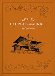 Cover of: Chalet Georges-Maurice 1909-2009: Het verhaal van een huis en zijn bewoners