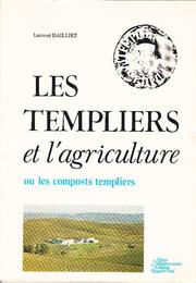 Cover of: Les templiers et l'agriculture by Laurent Dailliez