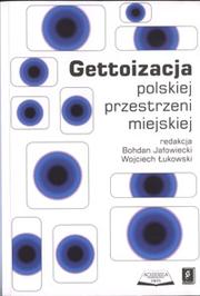 Cover of: Gettoizacja polskiej przestrzeni miejskiej
