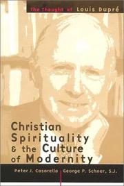 Cover of: Christian Spirituality and the Culture of Modernity by Peter J. Casarella, George P. Schner
