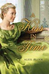 Cover of: A kiss in time by Alex Flinn