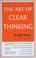 Cover of: The art of clear thinking.
