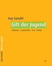 Cover of: Gift der Jugend by Kay Ganahl