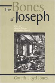 Cover of: Bones of Joseph - From the Ancient Texts to the Modern Church by Gareth Lloyd Jones