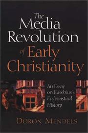 Cover of: The Media Revolution of Early Christianity: An Essay on Eusebius's Ecclesiastical History