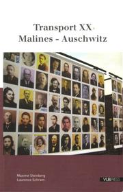 Cover of: Le Transport XX. Malines-Auschwitz, by Maxime Steinberg