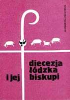 Cover of: Diecezja łódzka i jej biskupi w świetle dokumentów