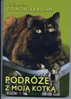 Cover of: Podróże z moją kotką by Aleksandra Ziolkowska-Boehm