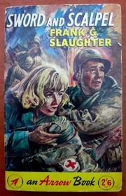 Cover of: Sword and scalpel. | Frank G. Slaughter
