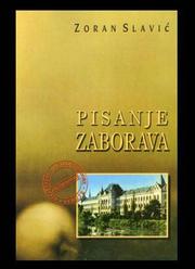 Cover of: Pisanje zaborava : bečkerečke, petrovgradske, zrenjaninske vedute