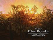 Cover of: The art of Robert Reynolds: quiet journey