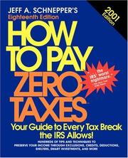 Cover of: How To Pay Zero Taxes, 2001 by Jeff A. Schnepper