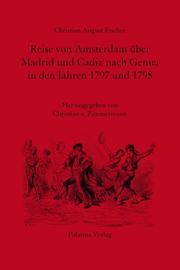Cover of: Reise von Amsterdam über Madrid und Cadiz nach Genua in den Jahren 1797 und 1798