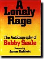 Cover of: A Lonely Rage - The Autobiography of Bobby Seale