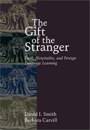 Cover of: The gift of the stranger: faith, hospitality, and foreign language learning