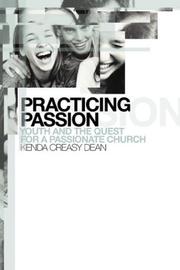 Practicing passion by Kenda Creasy Dean