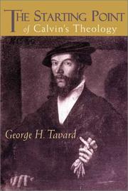 Cover of: The Starting Point of Calvin's Theology by Tavard, George H.