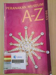 Cover of: Peranakan Museum: A-Z guide.