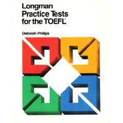 Cover of: Longman practice tests for the TOEFL by Deborah Phillips