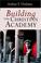 Cover of: Building the Christian Academy