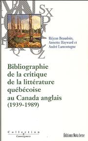 Cover of: Bibliographie de la critique de la littérature québécoise au Canada anglais (1939-1989) by Réjean Beaudoin
