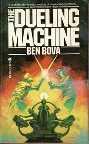 Cover of: The Dueling Machine by Ben Bova