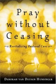 Pray without Ceasing by Deborah Van Deusen Hunsinger